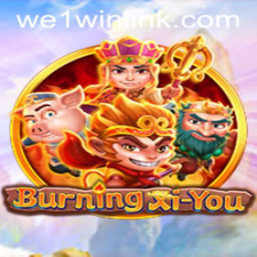 Exploring the Immersive World of BurningXiYou: A Comprehensive Guide